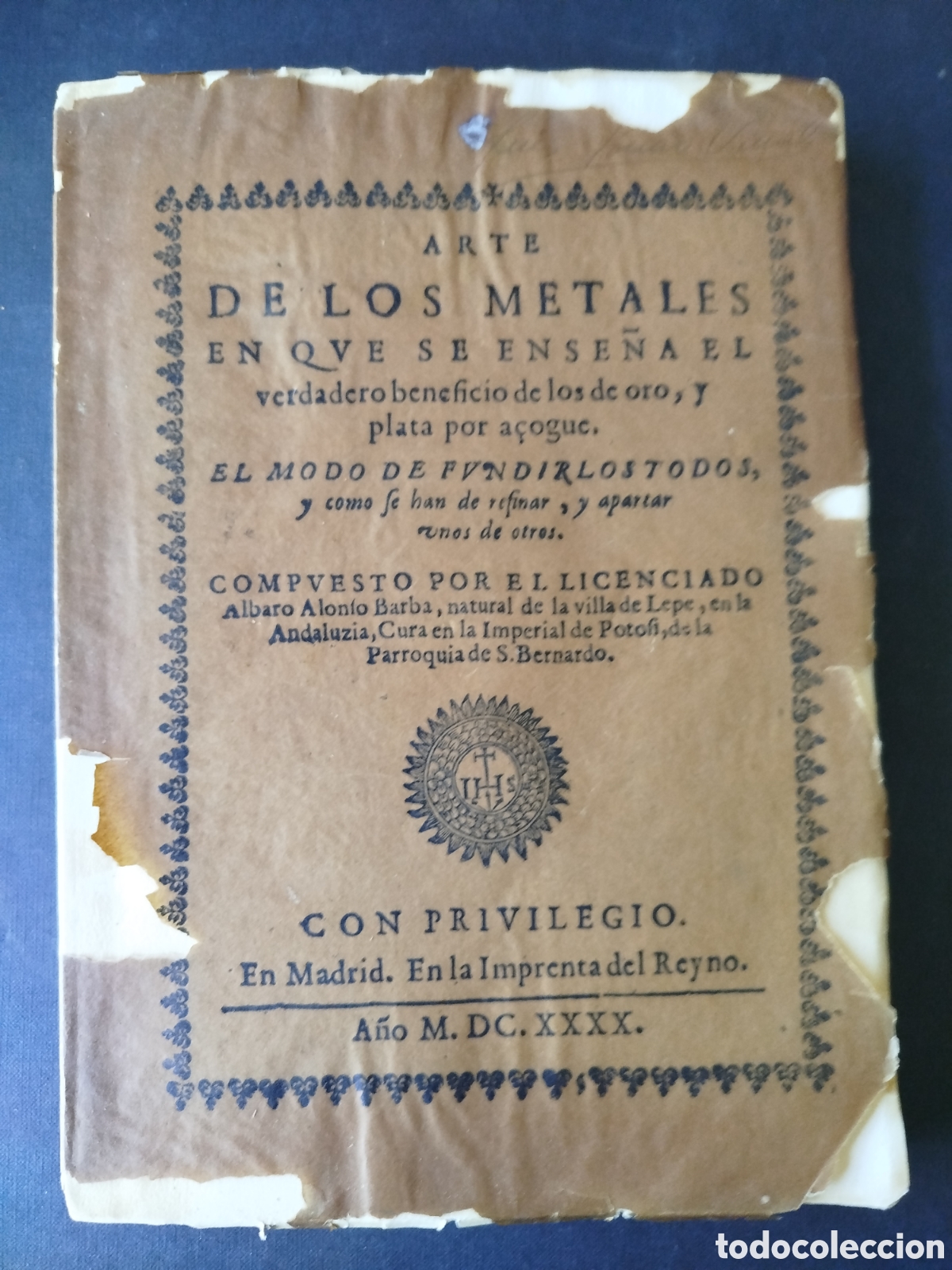 Libros antiguos: EL ARTE DE LOS METALES. &Aacute;LVARO ALONSO BARBA. 1770. FACS&Iacute;MIL. MADRID 1932.