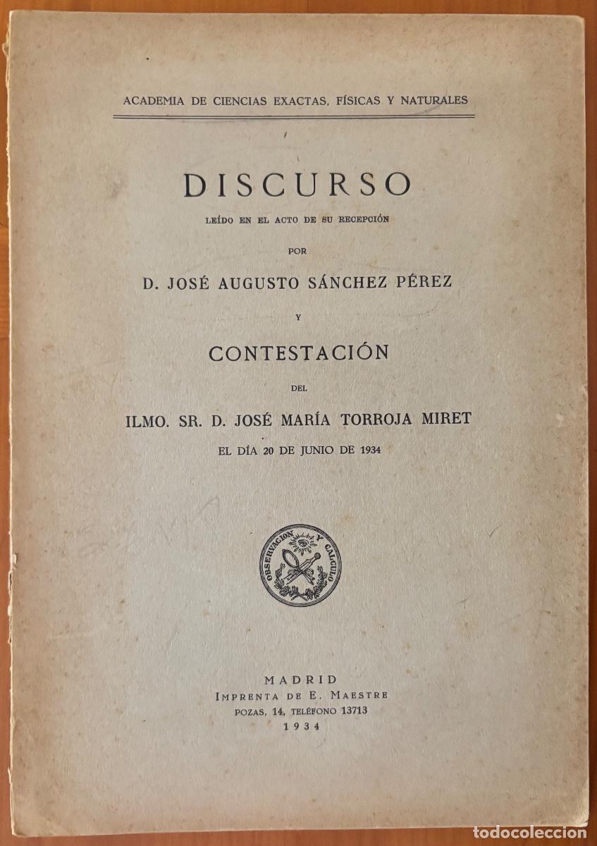 Libros antiguos: JOSE AUGUSTO SANCHEZ PEREZ-DISCURSO- ACADEMIA DE CIENCIAS- MADRID 1934