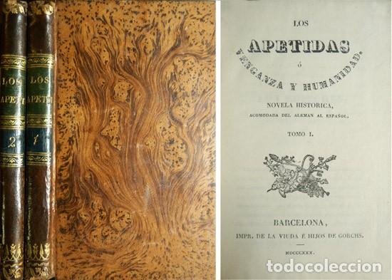 Libros antiguos: [LAFONTAINE, A]. Los Ap&eacute;tidas &oacute; Venganza y Humanidad... Barcelona, Imp. Vda. e Hijos de Gorchs, 1830