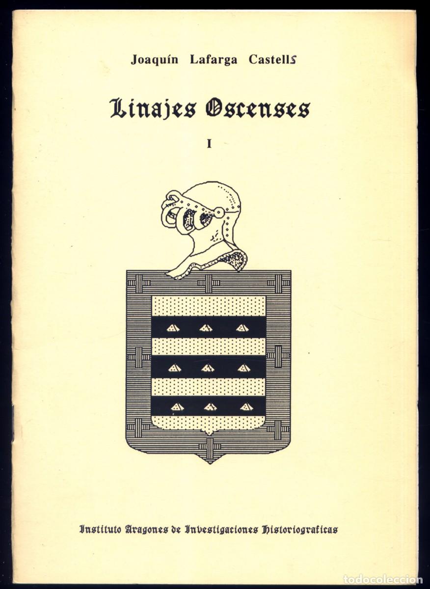 Libros antiguos: LAFARGA-CASTELLS, Joaqu&iacute;n. Linajes Oscenses. 1: Anglada, Zanglada, Bolea, Abarca de Bolea. (Huesca).