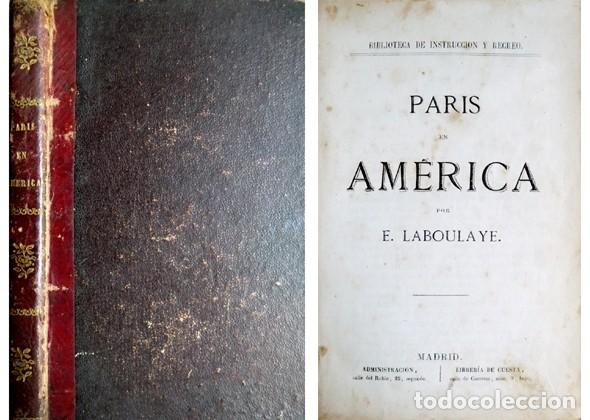 Libros antiguos: LABOULAYE, Edouard. Par&iacute;s en Am&eacute;rica. Madrid, Biblioteca de Instrucci&oacute;n y Recreo, s.a. (1862).