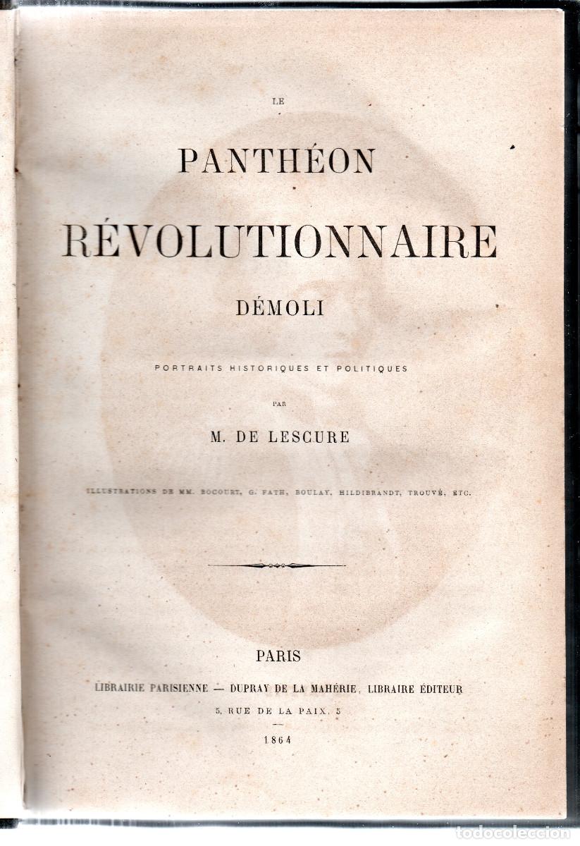Libros antiguos: Le Panth&eacute;on R&eacute;volutionnaire D&eacute;moli. Lescure, M. de.