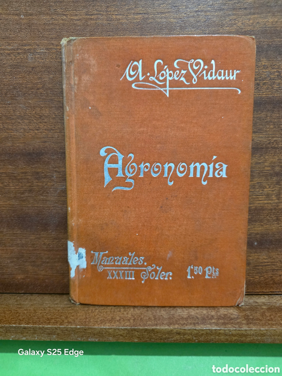 Libros antiguos: ANTIGUO LIBRO...1903...&rdquo;&rdquo;AGRONOM&Iacute;A&rdquo;&rdquo;...A. LOPEZ VIDAUR...MANUALES SOLER...N&deg; XXXIII...