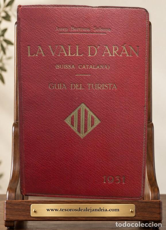 Libros antiguos: La Vall d'Aran / Valle de Aran: Suissa Catalana / Suiza Espa&ntilde;ola - Jose Bertrans Solsona - 1931