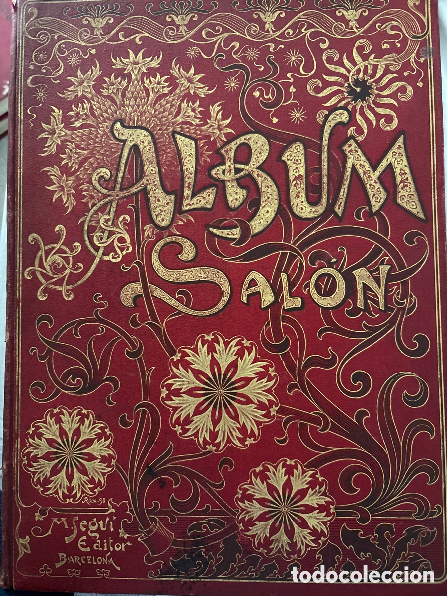 Libros antiguos: &Aacute;LBUM SAL&Oacute;N 1905 COMPLETO &ndash; MODERNISMO &ndash; MIGUEL SEGU&Iacute; &ndash; GRAN FORMATO &ndash; L&Aacute;MINAS EN COLOR