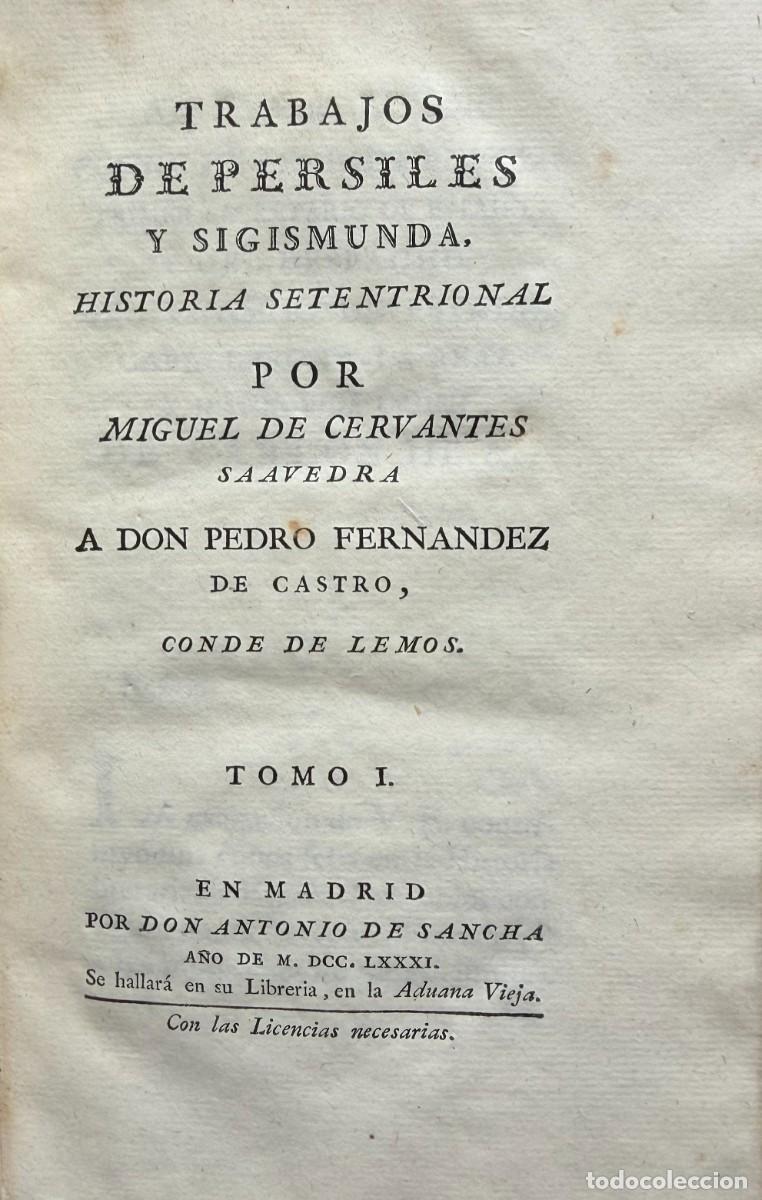 Libros antiguos: Cervantes. Los trabajos de Persiles y Segismunda. Madrid, Antonio de Sancha, 1781