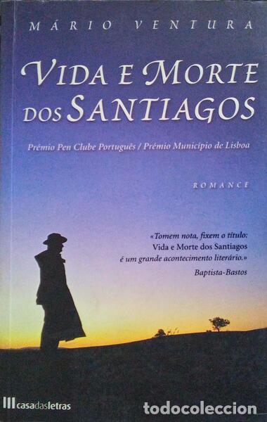 Libros antiguos: VENTURA. (M&aacute;rio) - VIDA E MORTE DOS SANTIAGOS. [5.&ordf; EDI&Ccedil;&Atilde;O]