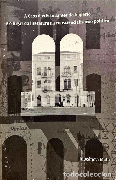 Libros antiguos: MATA. (Inoc&ecirc;ncia) - A CASA DOS ESTUDANTES DO IMP&Eacute;RIO E O LUGAR DA LITERATURA NA CONSCIENCIALIZA&Ccedil;&Atilde;O P