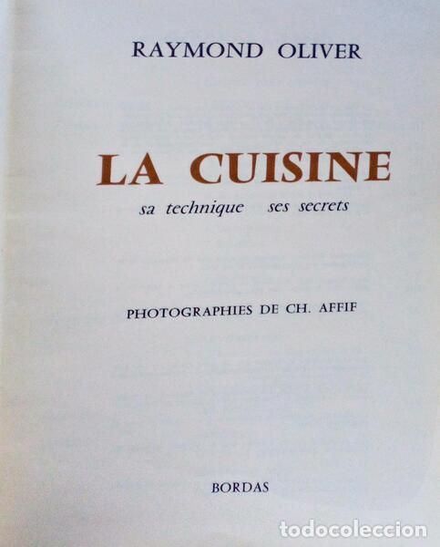 Libros antiguos: OLIVER. (Raymond) - LA CUISINE, SA TECHNIQUE, SES SECRETS. - Foto 2
