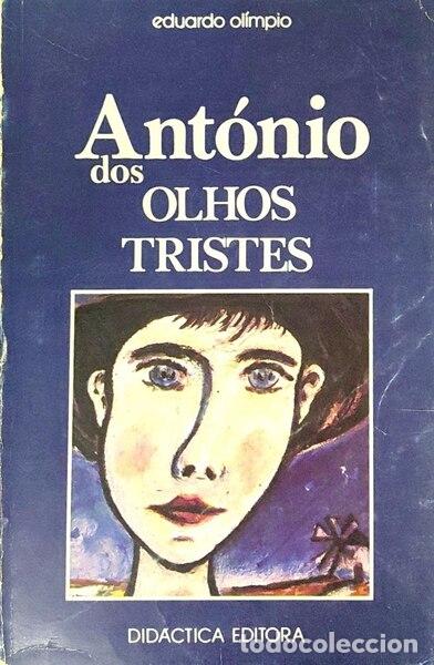 Libros antiguos: OL&Iacute;MPIO. (Eduardo) - ANT&Oacute;NIO DOS OLHOS TRISTES. [2.&ordf; EDI&Ccedil;&Atilde;O]