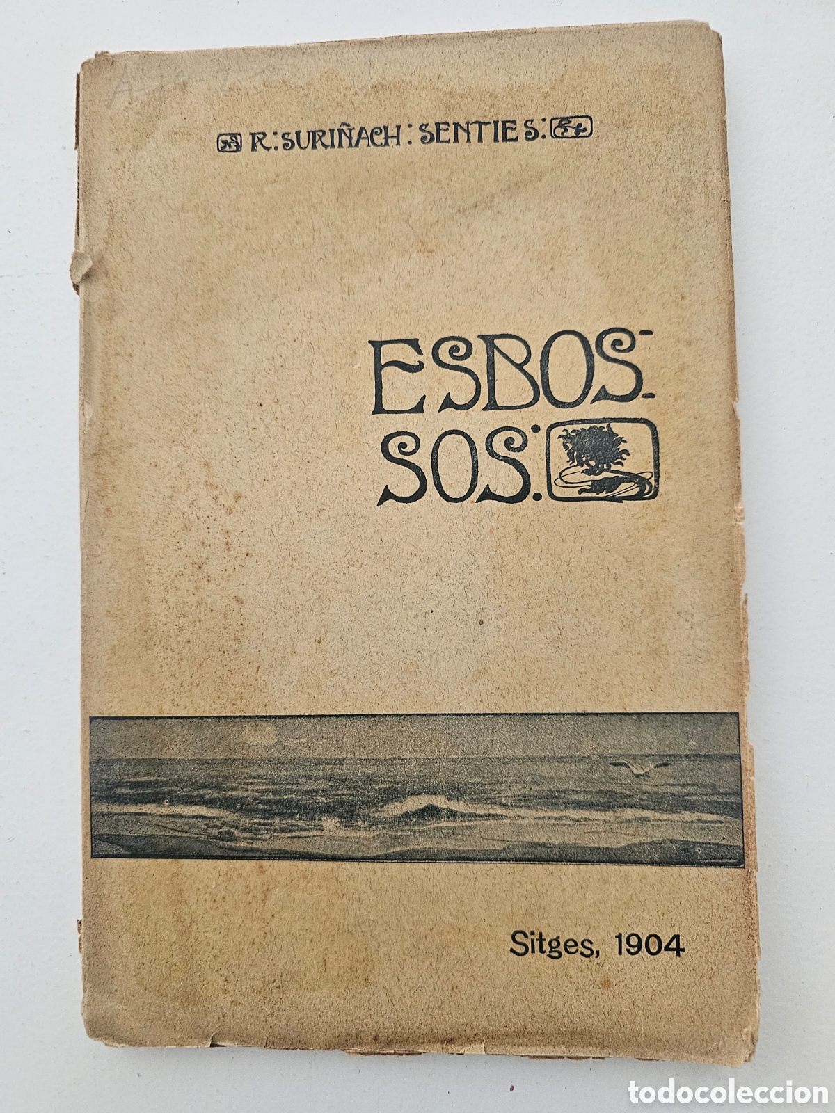 Libros antiguos: Libro Antiguo &rdquo;Esbossos&rdquo; - R. Suri&ntilde;ach Senties (Sitges, 1904) - Modernismo / Eco de Sitges
