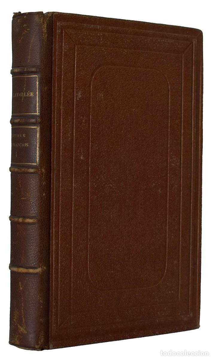 Libros antiguos: Histoire des fran&ccedil;ais depuis le temps des gaulois jusqu'en 1830. Vol. 4 - Th&eacute;ophille Lavall&eacute;e