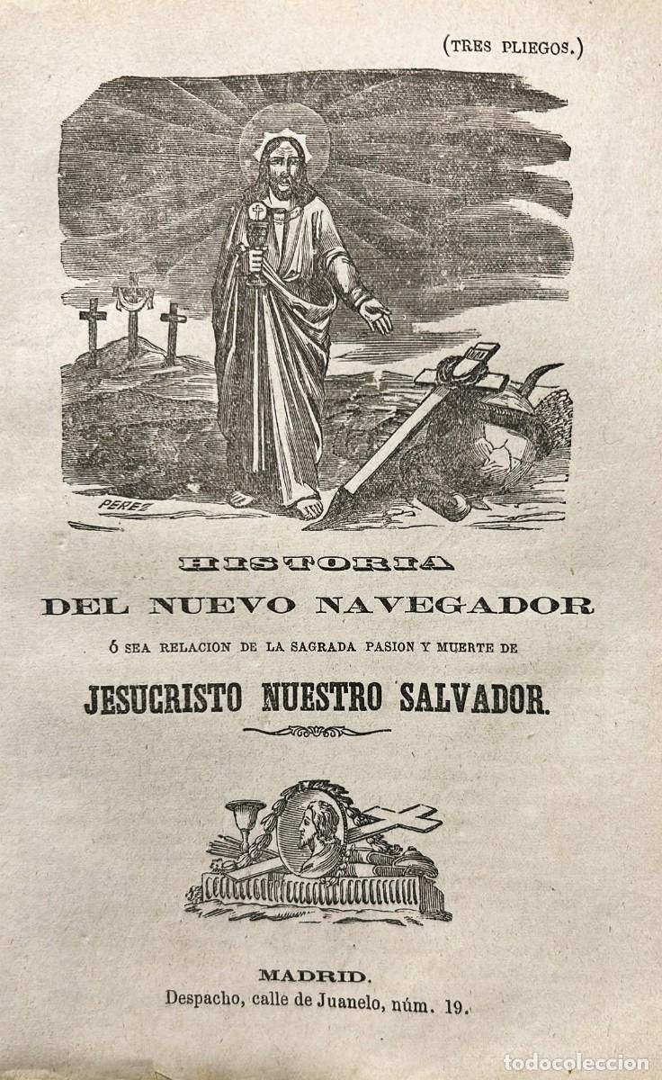 Libros antiguos: HISTORIA del nuevo navegador &oacute; sea relaci&oacute;n de la Sagrada Pasi&oacute;n y Muerte de Jesucristo Nuestro Sal