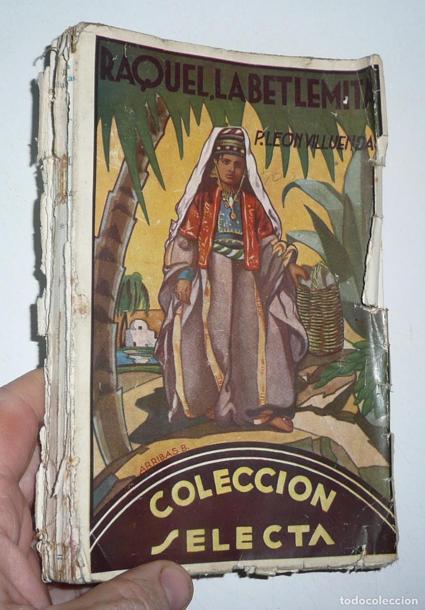 Libros antiguos: Raquel, la Betlemita - P. Le&oacute;n Villuendas Polo (Colecci&oacute;n Selecta, Apostolado de la Prensa, 1935)
