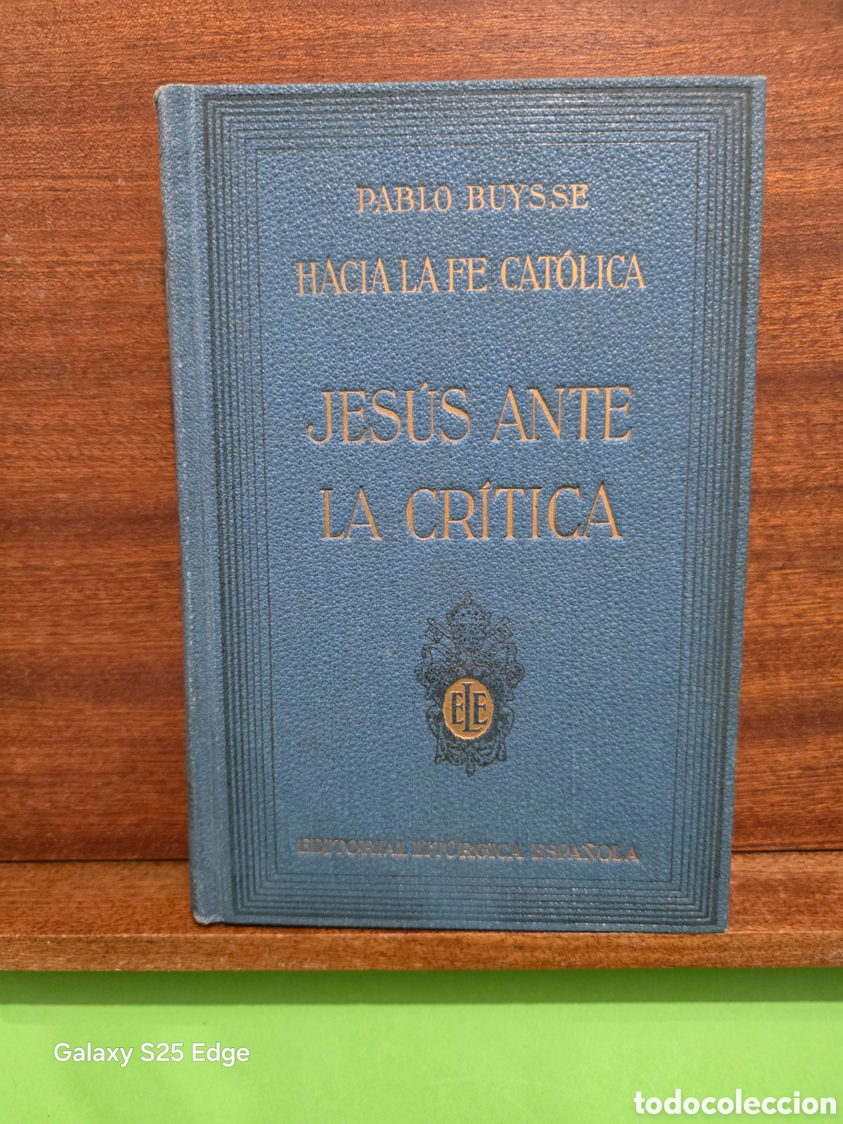 Libros antiguos: ANTIGUO LIBRO...MCMXXX...R.PABLO BUYSSE...&rdquo;&rdquo;JES&Uacute;S ANTE LA CRITICA&rdquo;&rdquo;...HACIA LA FE CAT&Oacute;LICA...1930...