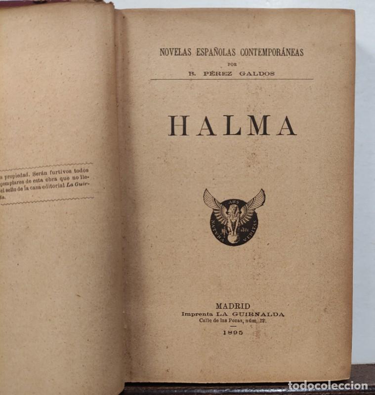 Libros antiguos: Halma - Benito P&eacute;rez Gald&oacute;s - La Guirnalda - Madrid 1895, 1&ordf; ed. - Novelas Espa&ntilde;olas Contempor&aacute;neas