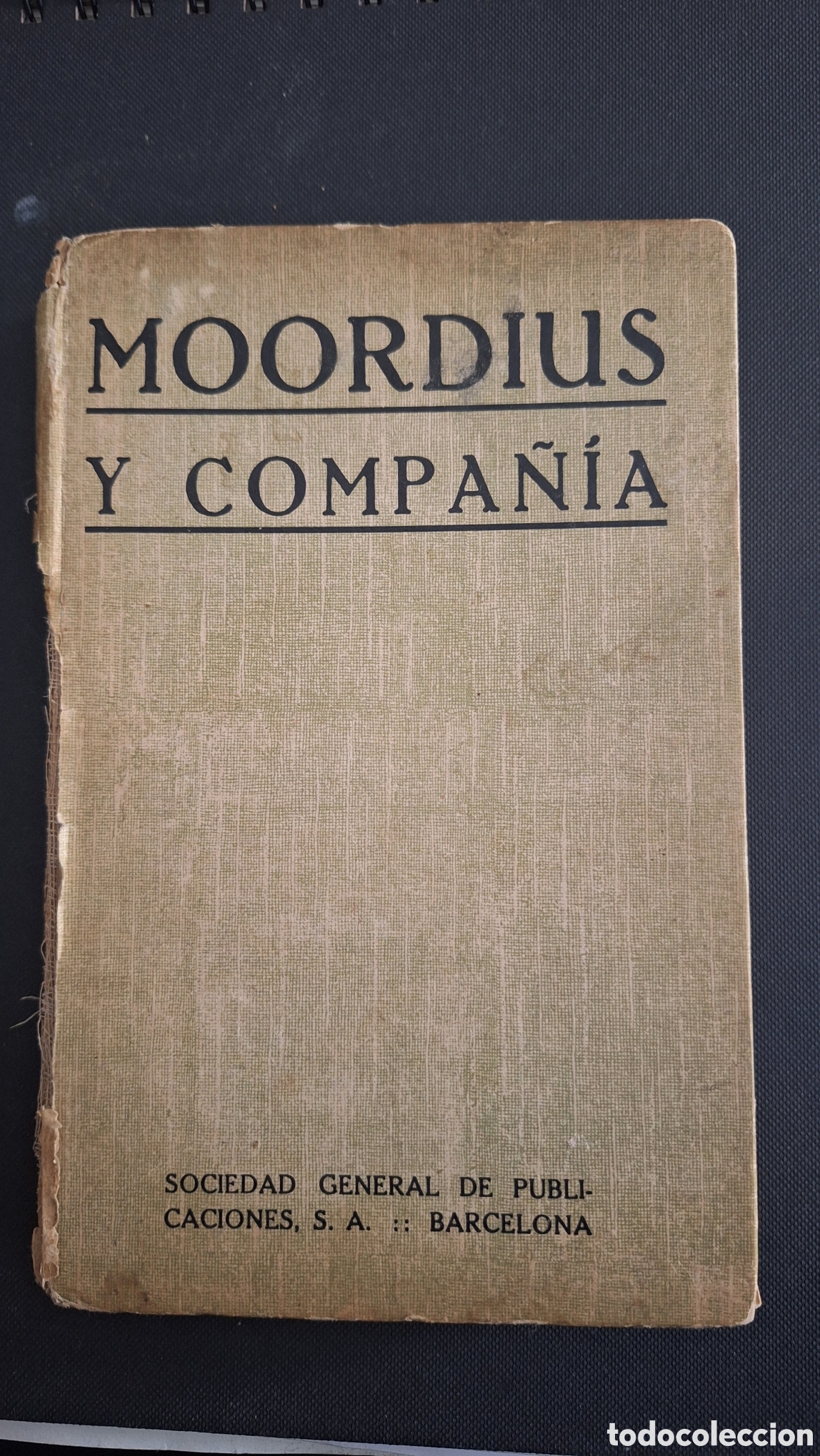 Libros antiguos: Libro Antiguo &rdquo;Moordius y Compa&ntilde;&iacute;a&rdquo; - William J. Locke (Editorial Sociedad General de Publicaciones)