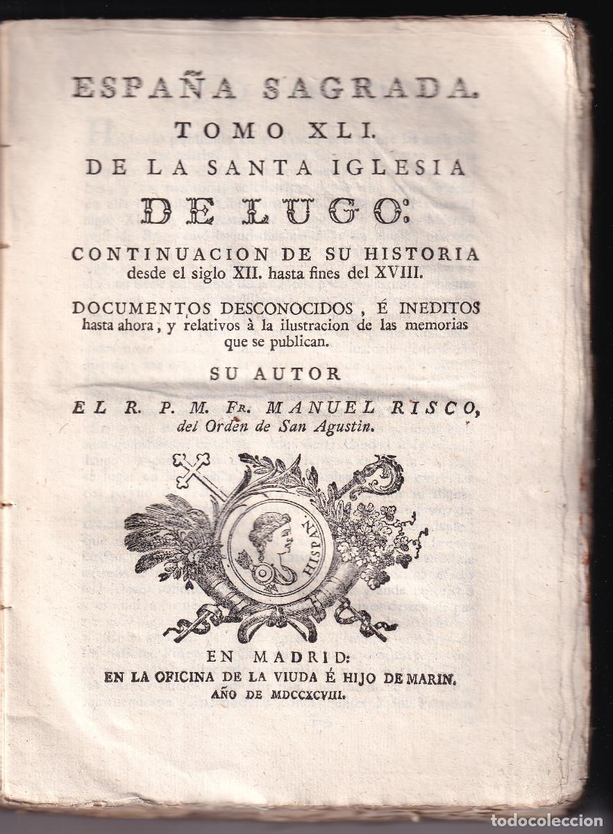 Libros antiguos: MANUEL RISCO: ESPA&Ntilde;A SAGRADA. XLI. DE LA SANTA IGLESIA DE LUGO. SIGLOS XII A XVIII. 1796. GALICIA