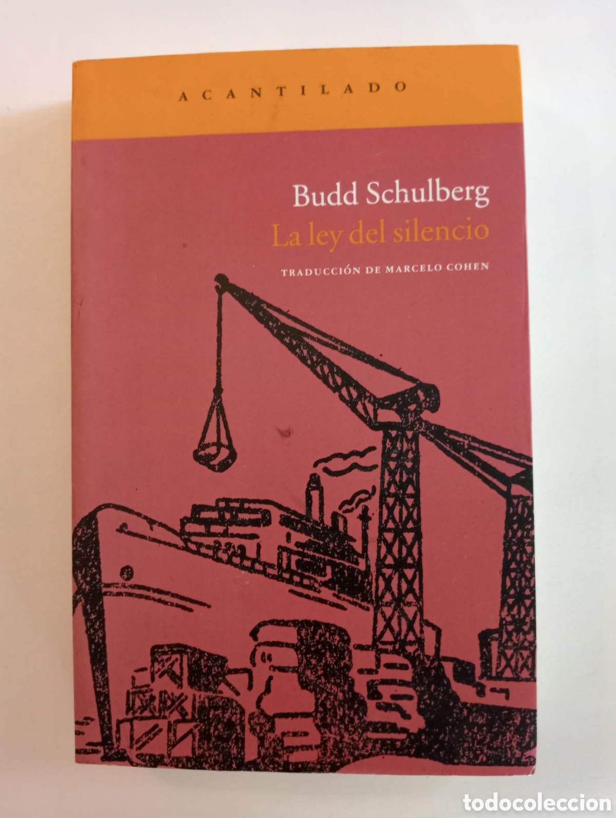 Libros antiguos: La ley del silencio / Schulberg, Budd. Acantilado, 2011 - Foto 1