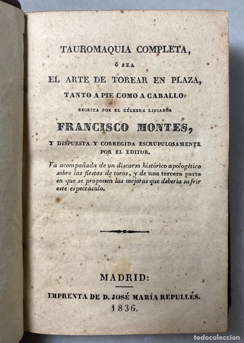 Libros antiguos: Paquiro. Francisco Montes. Tauromaquia completa, &oacute; sea El arte de torear en plaza. 1836. Raro.