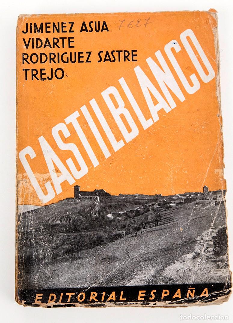 Libros antiguos: CASTILLBLANCO - JIM&Eacute;NEZ DE ASUA - SIN FECHA