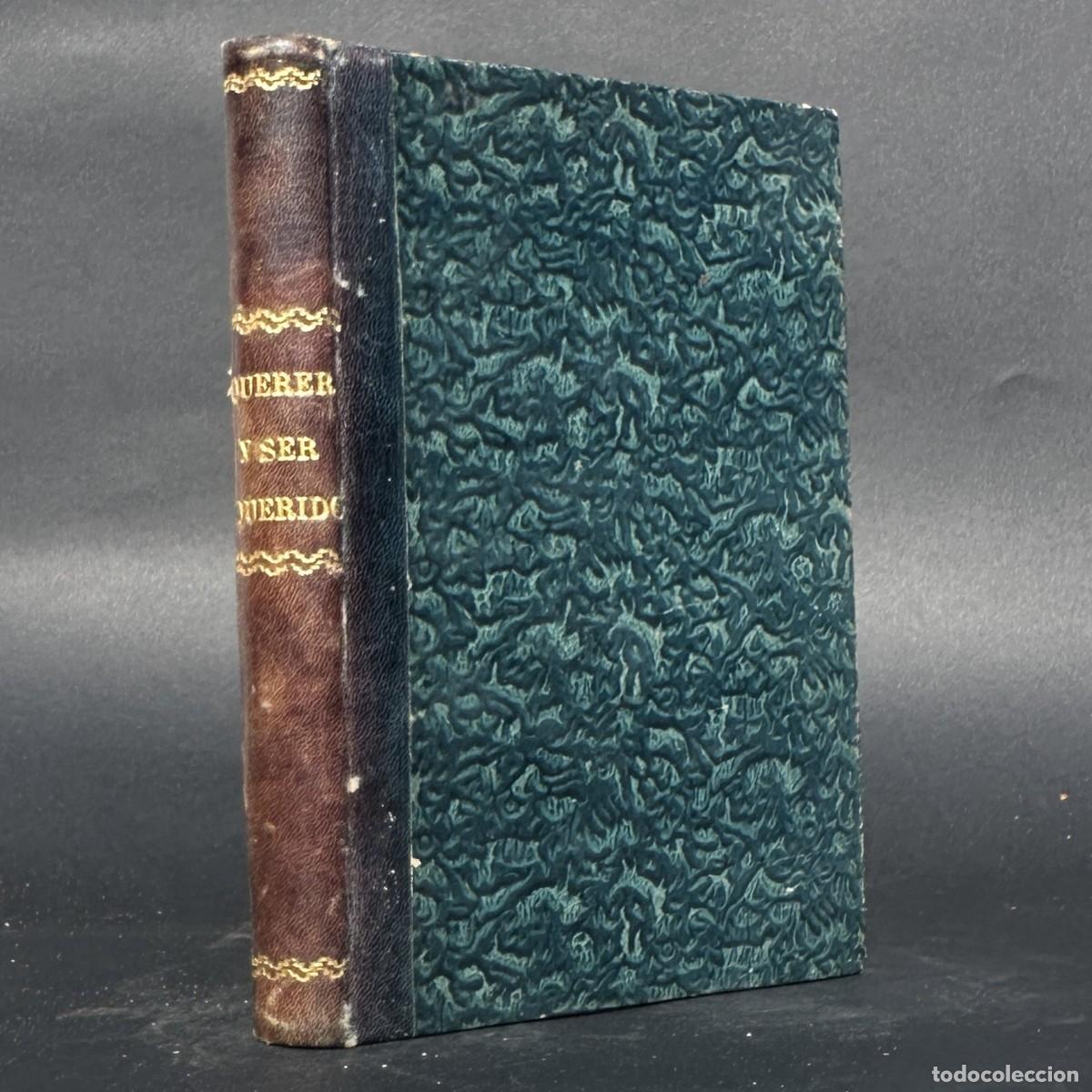 Libros antiguos: A&Ntilde;O 1875 - LA CIENCIA DE QUERER Y DE SER QUERIDO EN LA SOCIEDAD - cortes&iacute;a, urbanidad, buenas manera