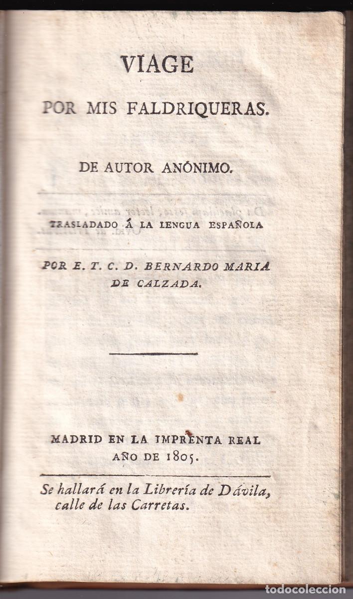 Libros antiguos: BERNARDO MAR&Iacute;A DE CALZADA: VIAJE POR MIS FALDRIQUERAS. IMPRENTA REAL, 1805. ALMENDRALEJO.
