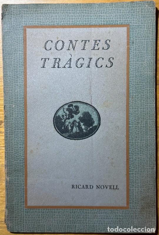 Libros antiguos: Contes tr&agrave;gics, Ricard Novell, Tatj&eacute; impressor, c. 1930, primera edici&oacute;, Bibliofilia, Terror, Horror