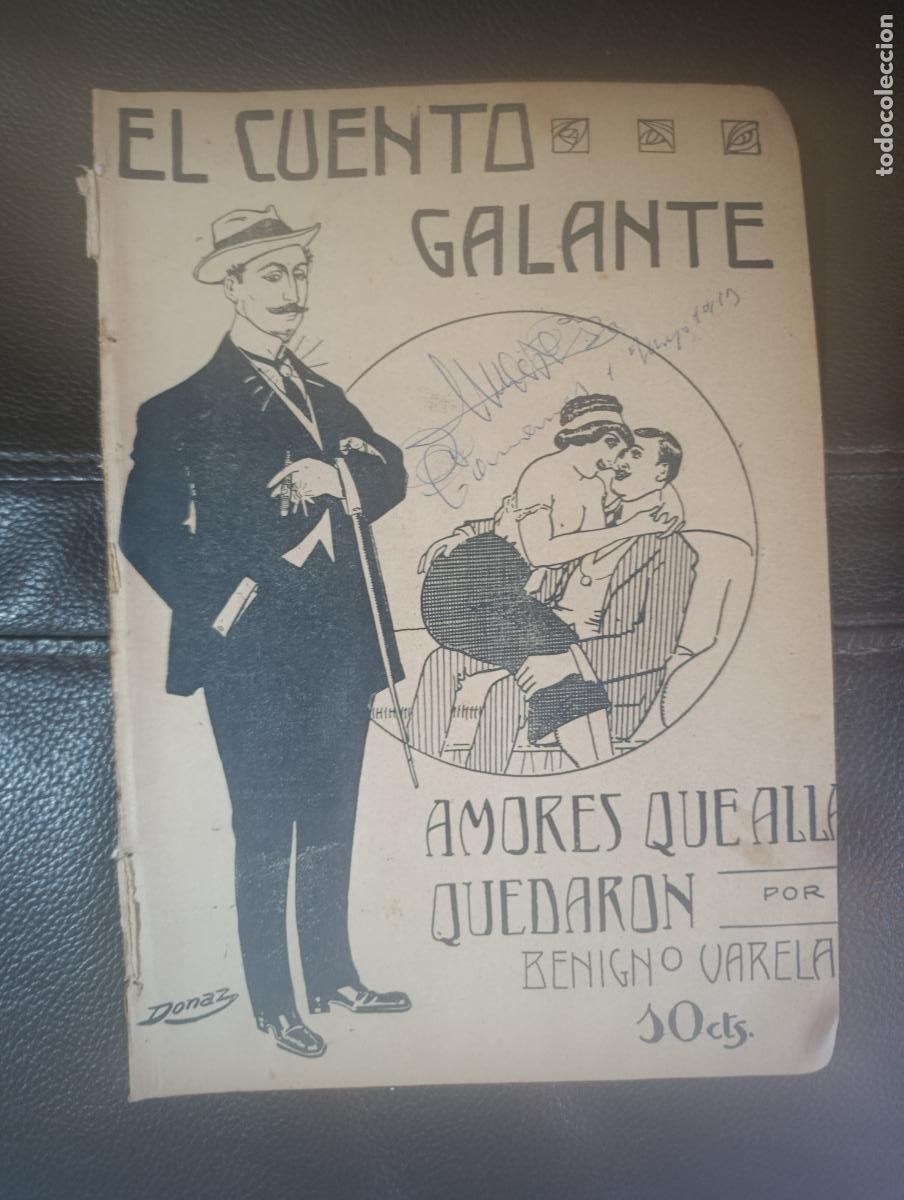 Libros antiguos: EL CUENTO GALANTE AMORES QUE ALLA QUEDARON BENIGNO VARELA 1913