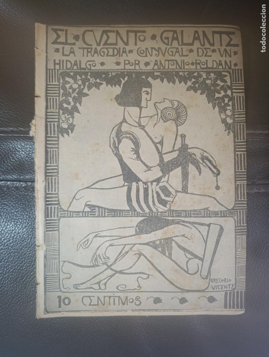 Libros antiguos: EL CUENTO GALANTE LA TRAGEDIA CONYUGAL DE UN HIDALGO ANTONIO ROLDAN 1913