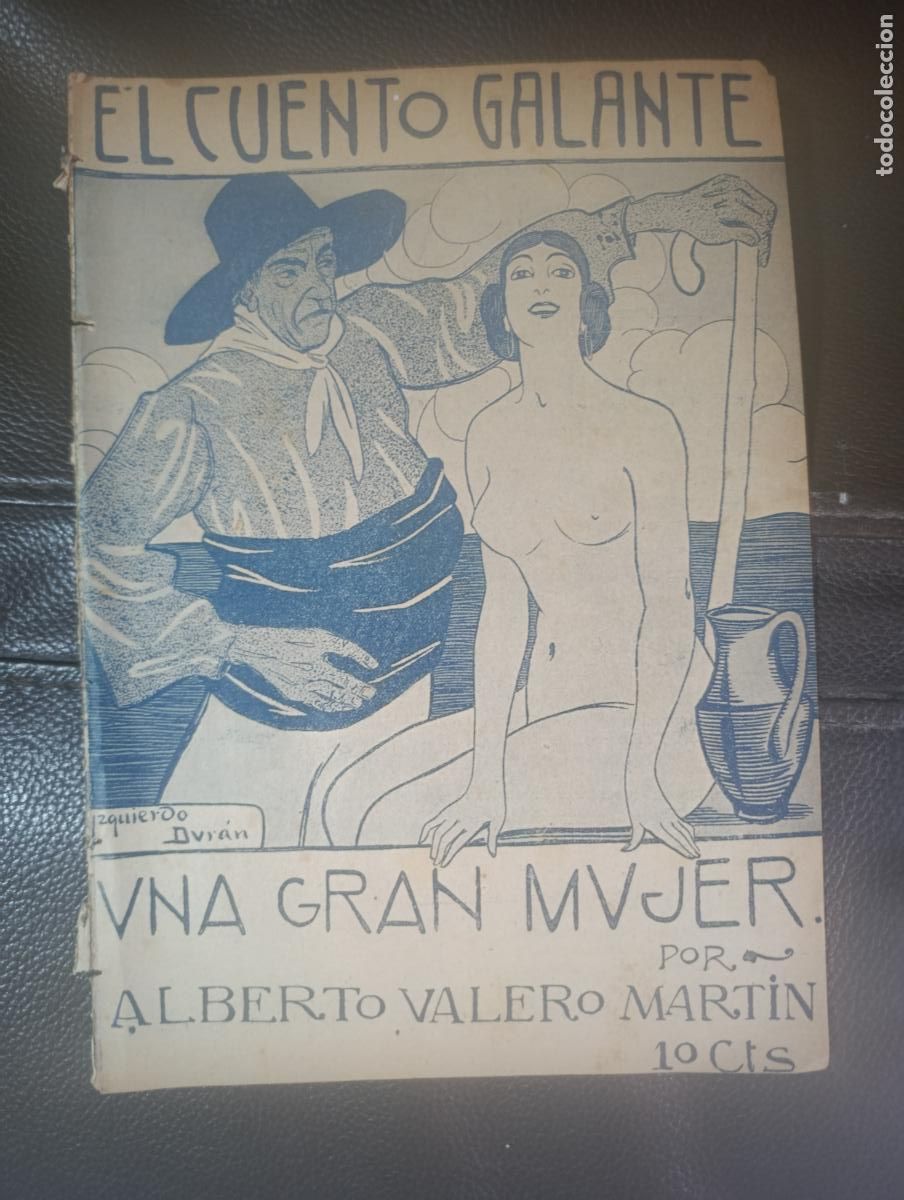 Libros antiguos: EL CUENTO GALANTE UNA GRAN MUJER ALBERTO VALERO MARTIN 1913