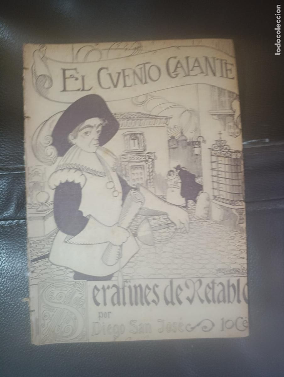 Libros antiguos: EL CUENTO GALANTE SERAFINES DE RETABLO DIEGO SAN JOSE 1913