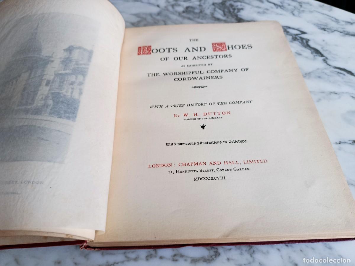 Libros antiguos: THE BOOTS AND SHOES OF OUR ANCESTORS - W. H. DUTTON - Ed. CHAPMAN AND HALL 1898 - MUY BUEN ESTADO