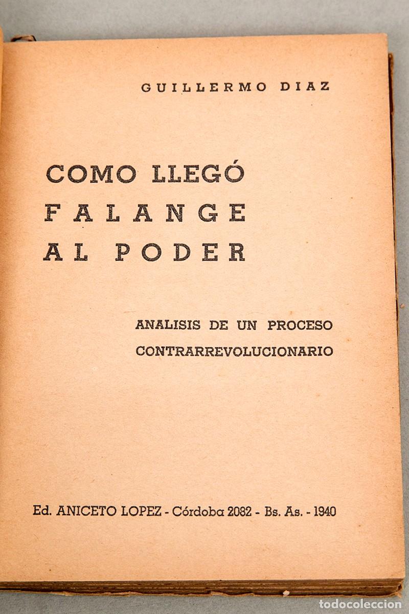 Libros antiguos: C&Oacute;MO LLEG&Oacute; FALANGE AL PODER - 1940 - GUILLERMO D&Iacute;AZ - Foto 4