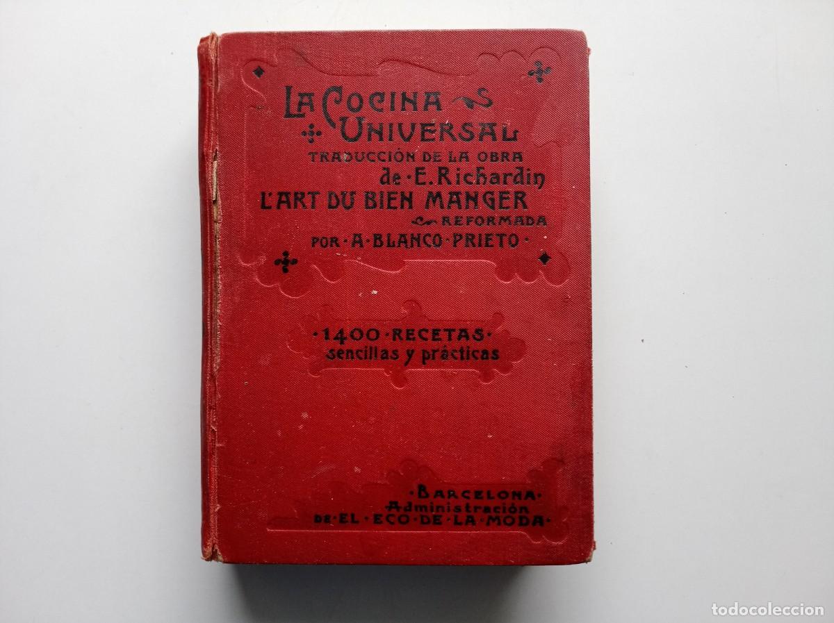 Antiquarische B&uuml;cher: EDMUNDO RICHARDIN. LA COCINA UNIVERSAL. 1400 RECETAS. PRINCIPIOS DEL SIGLO XX.
