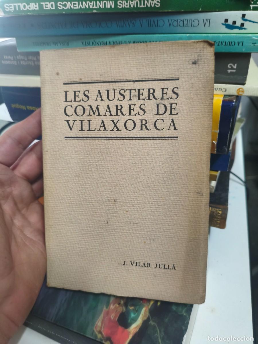 Libros antiguos: LES AUSTERES COMARES DE VILAXORCA - J. VILAR JULI&Agrave; (IMP. J. HORTA, 1922).