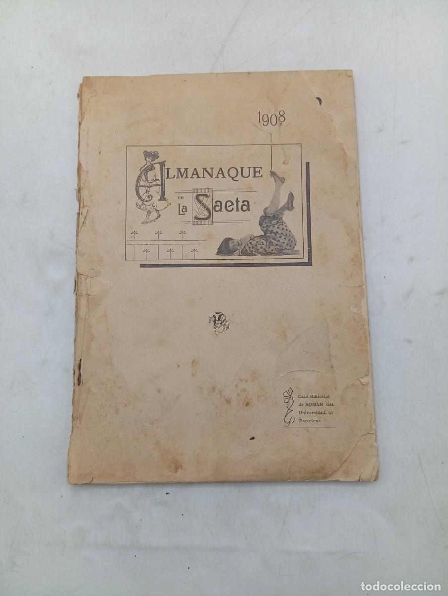Libros antiguos: ALMANAQUE DE LA SAETA. 1908. CASA EDITORIAL DE ROMAN GIL. SIN PAGINAR.