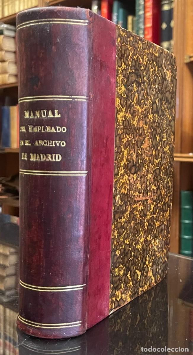 Libros antiguos: Manual del Empleado en el Archivo General de Madrid con una rese&ntilde;a hist&oacute;rica del municipio. Timoteo