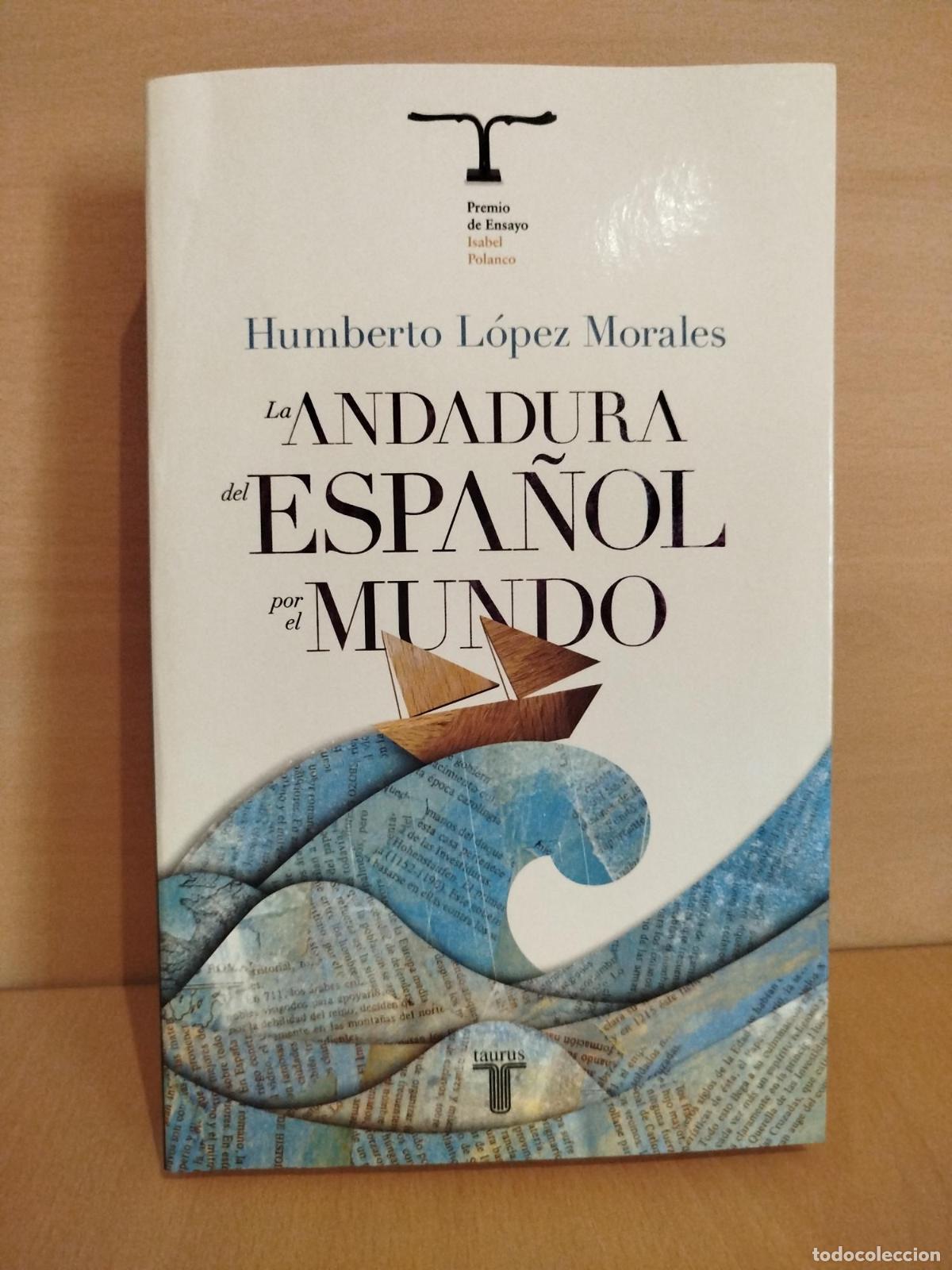 Libros antiguos: La andadura del espa&ntilde;ol por el mundo (Historia) - HUMBERTO LOPEZ MORALES