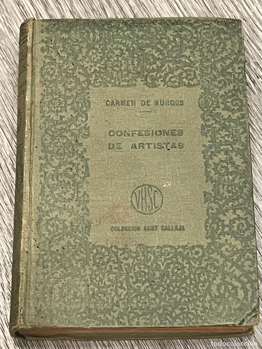 Libri antichi: CARMEN DE BURGOS - CONFESIONES DE ARTISTAS TOMO II - V.H.SANZ CALLEJA 2A.ED. (s/f h1916)