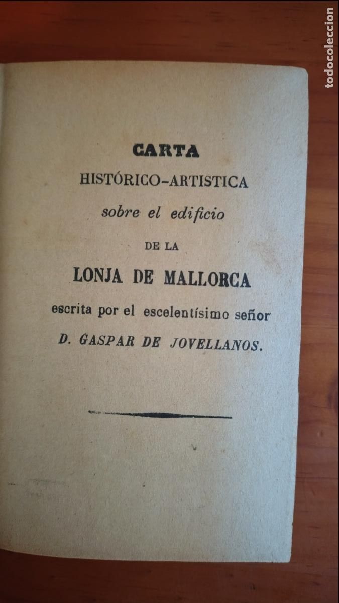 Libros antiguos: CARTA SOBRE EL EDIFICIO DE LA LONJA DE MALLORCA - A&Ntilde;O 1892 - JOVELLANOS. - Foto 4