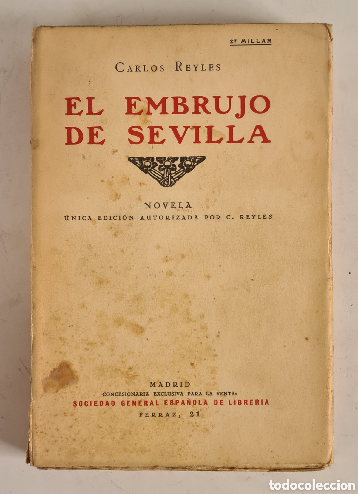Libros antiguos: El Embrujo de Sevilla - Carlos Reyles 1929