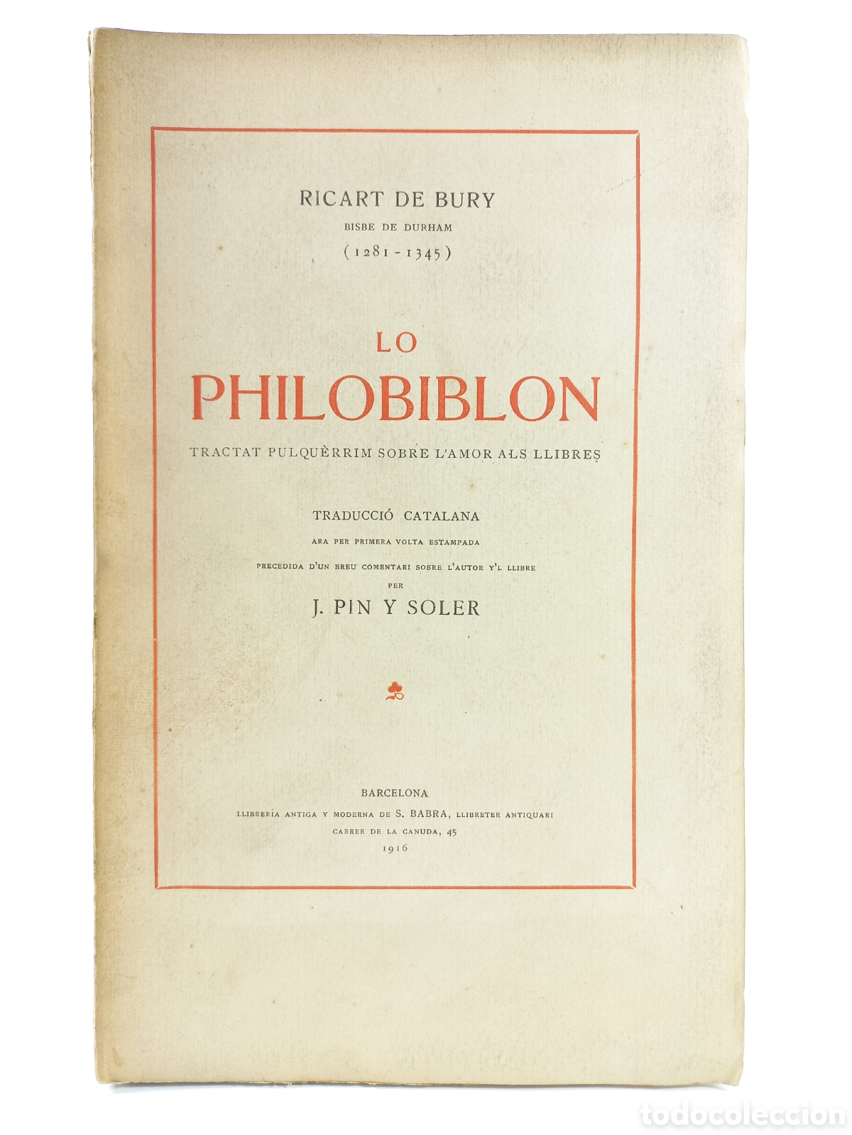 Libros antiguos: Lo Philobiblon. Ricart de Bury. Llibreria Babra, 1919. Pin y Soler. Catal&aacute;n.
