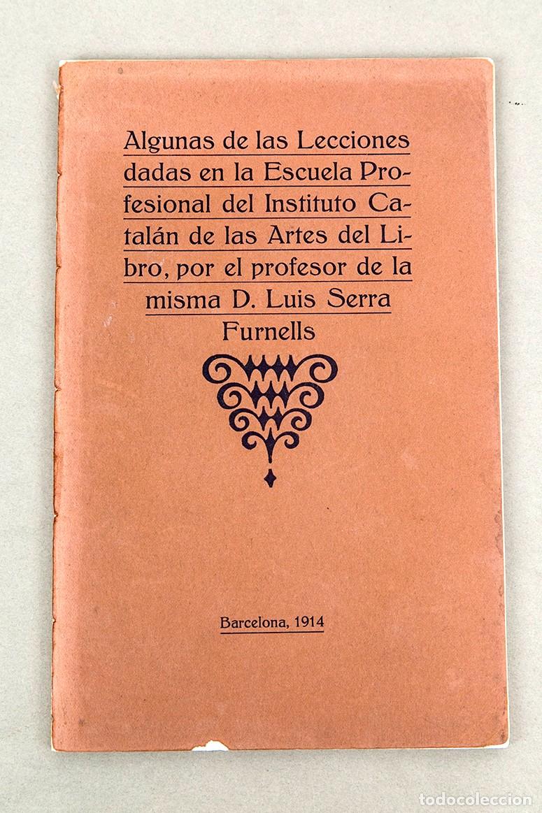 Libros antiguos: ARTES DE LIBRO - LECCIONES DE LUIS SERRA FURNELLS - 1914 - MUY RARO