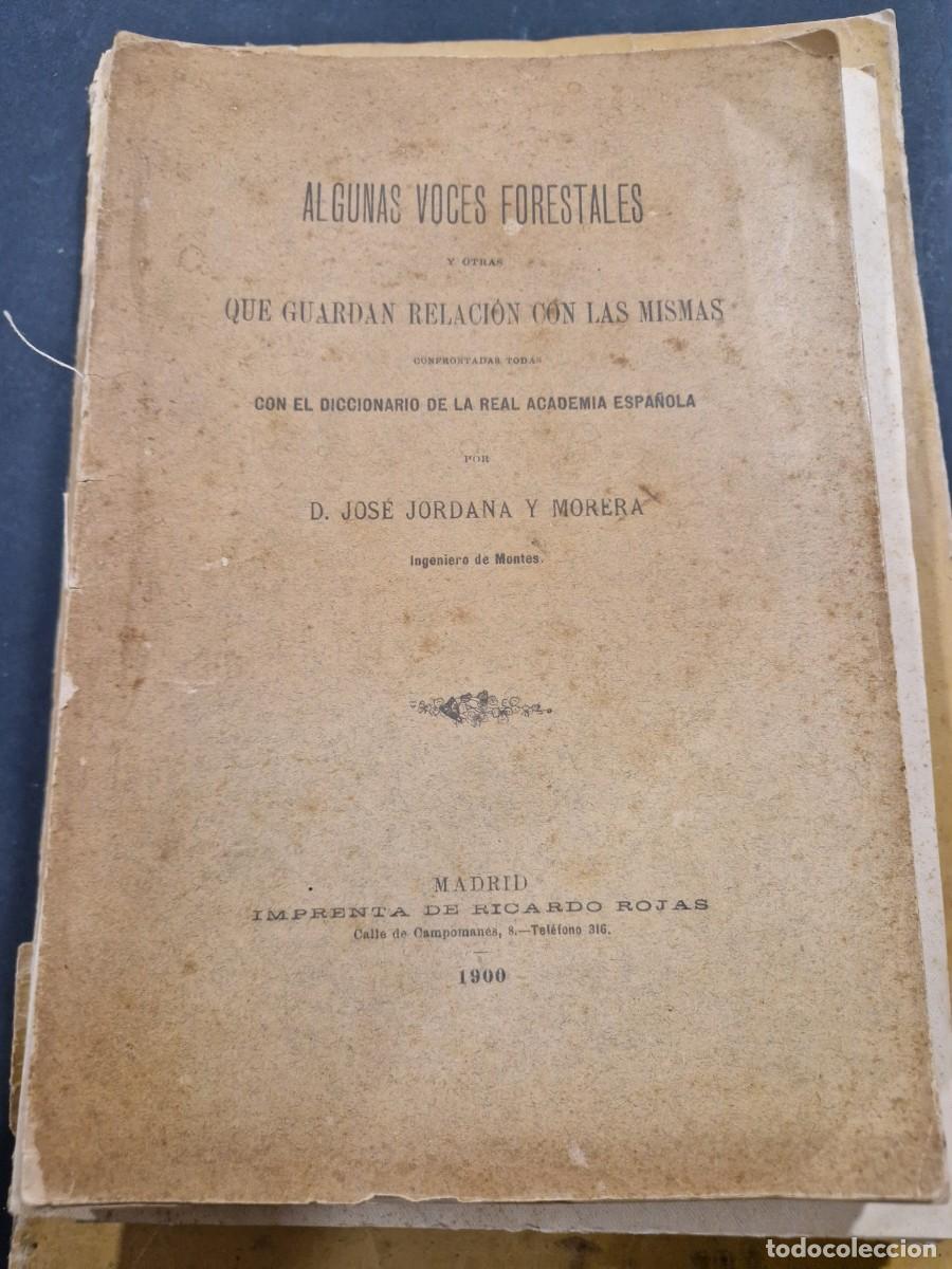 Libros antiguos: Primera edici&oacute;n 1900, Algunas voces forestales, Jos&eacute; Jordana Morera.