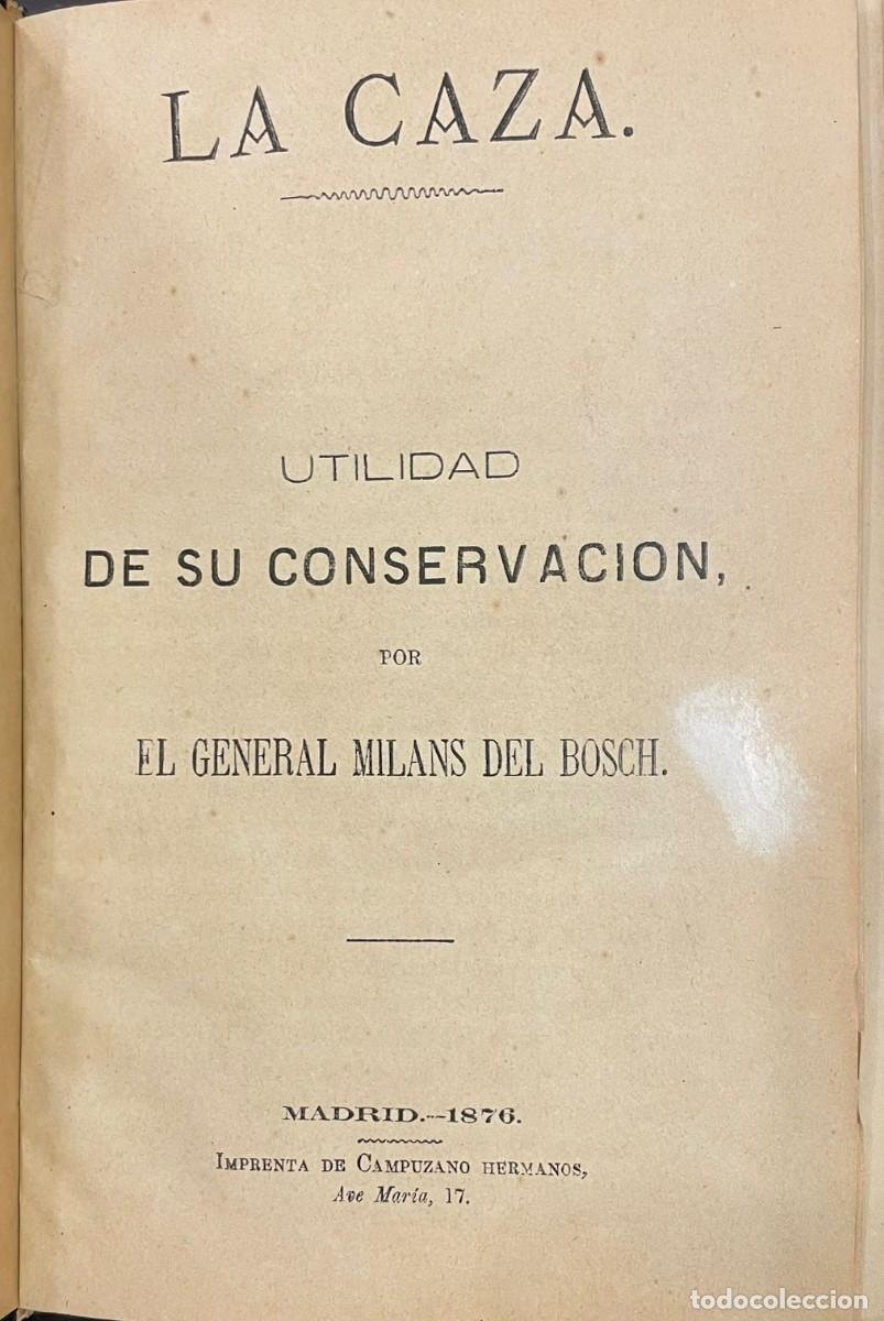 Libros antiguos: La Caza. Utilidad de su conservaci&oacute;n