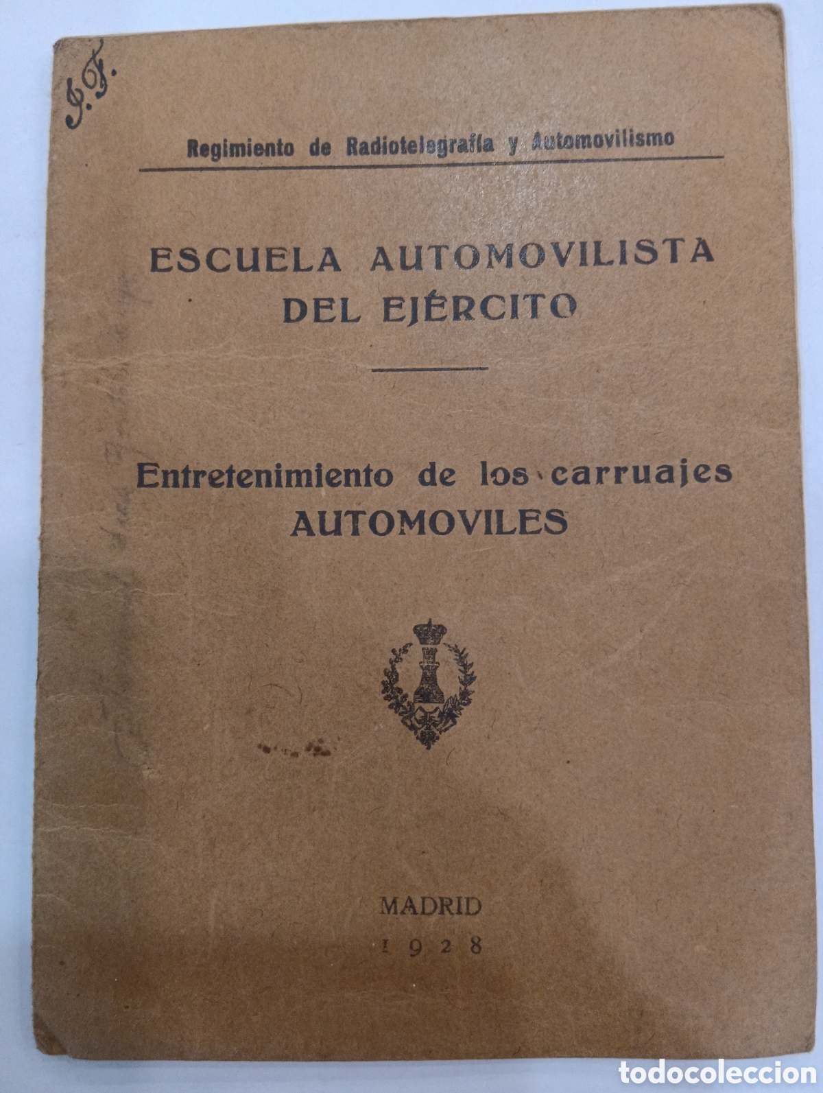 Libros antiguos: Entretenimiento de las carruajes automoviles: Escuela Automovilista del Ej&eacute;rcito - Regimiento - 1928