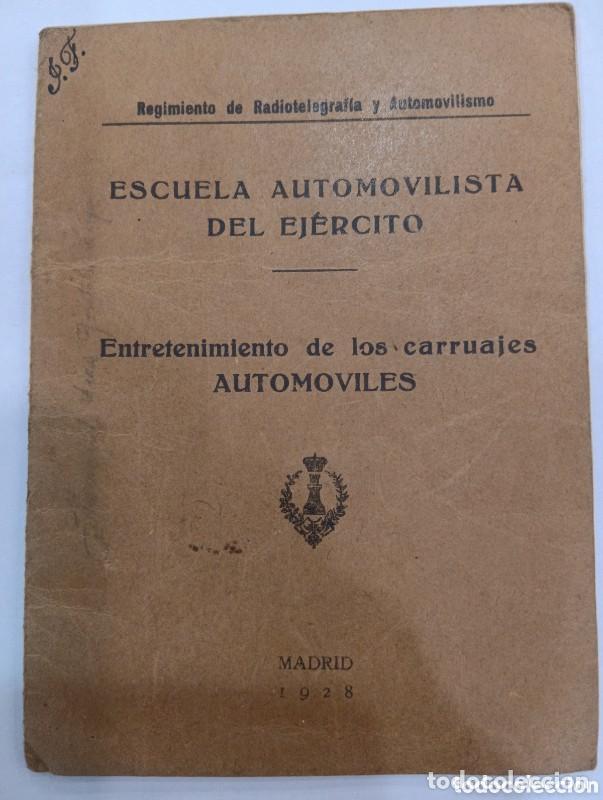 Libros antiguos: Entretenimiento de las carruajes automoviles: Escuela Automovilista del Ej&eacute;rcito - Regimiento - 1928
