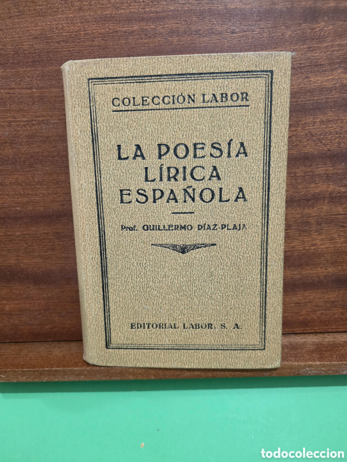 Libros antiguos: ANTIGUO LIBRO...1937...&rdquo;&rdquo;POES&Iacute;A LIRICA ESPA&Ntilde;OLA&rdquo;&rdquo;...GUILLERMO DIAZ-PLAJA...EDITORIAL LABOR...