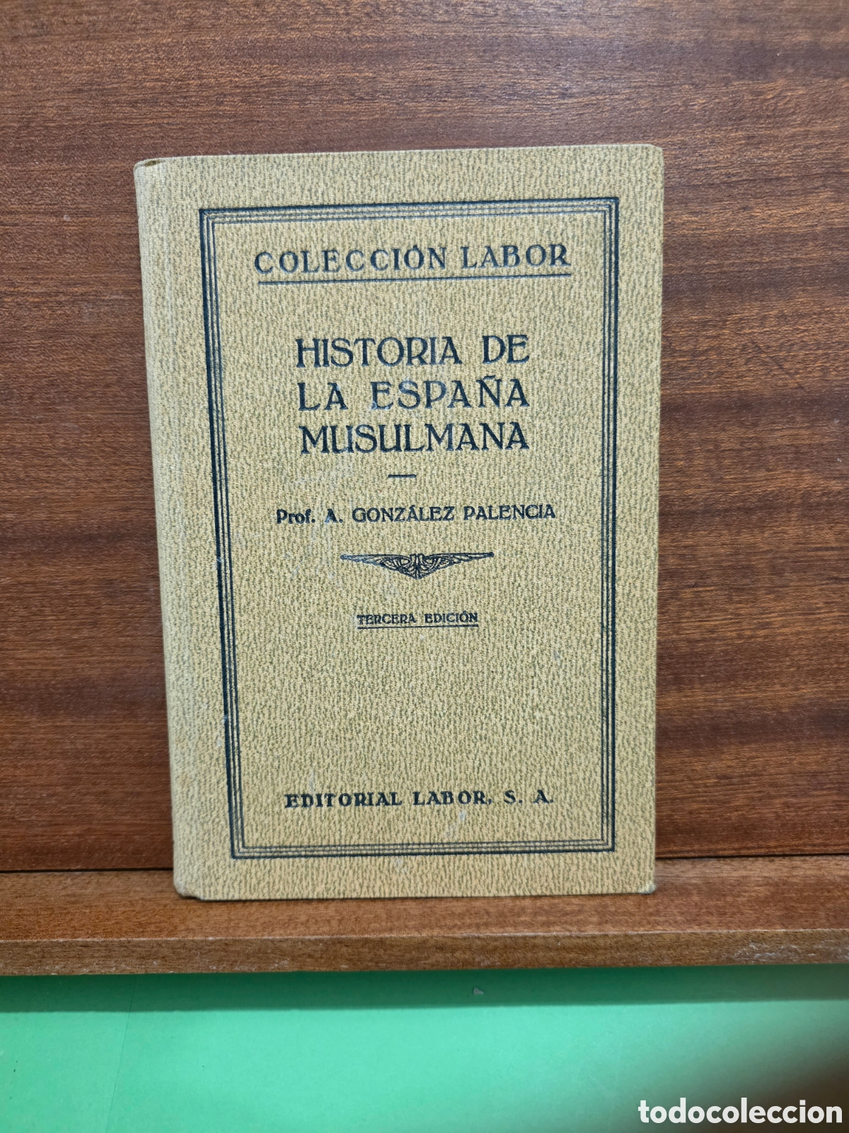 Libros antiguos: ANTIGUO LIBRO...1932...&rdquo;&rdquo;HISTORIA DE LA ESPA&Ntilde;A MUSULMANA&rdquo;&rdquo;...A. GONZALEZ PALENCIA...E. LABOR...